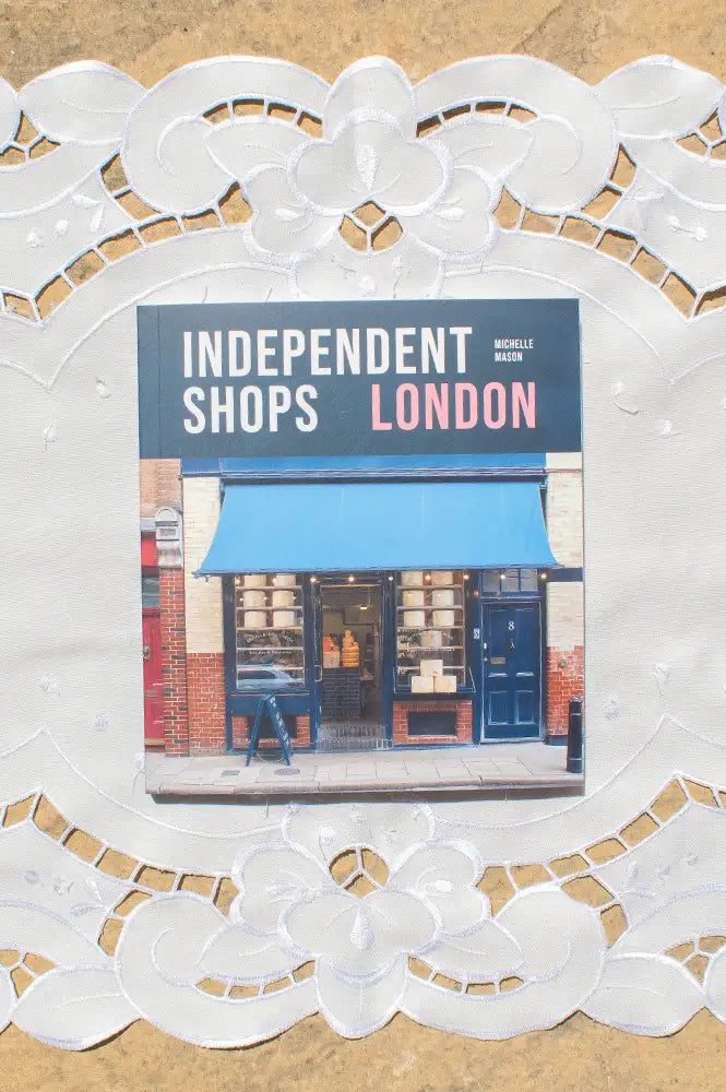 Independent Shops London By Michelle Mason - The Mercantile London
