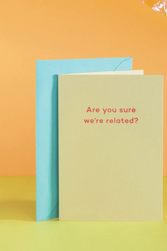 Mean Mail Are You Sure We're Related? Card - The Mercantile London